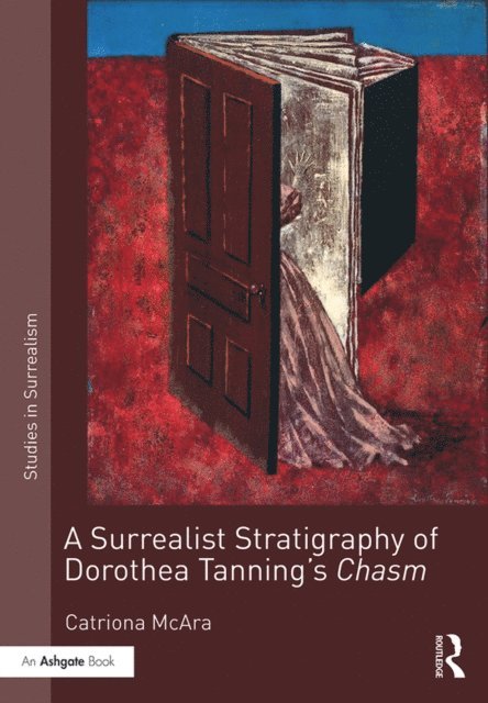 Catriona McAra - Surrealist Stratigraphy of Dorothea Tanning's Chasm, E-bok