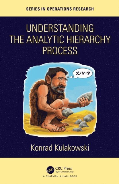 Konrad Kulakowski - Understanding the Analytic Hierarchy Process, E-bok