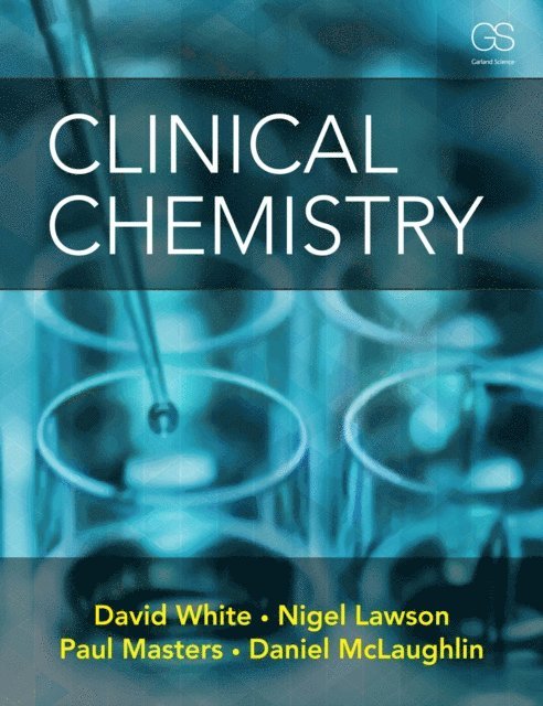 Daniel McLaughlin, Paul Masters, Nigel Lawson, David White - Clinical Chemistry, E-bok