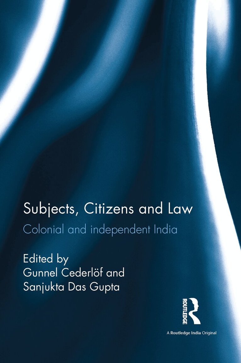 Gunnel Cederlöf, Sanjukta Das Gupta - Subjects, Citizens and Law, E-bok
