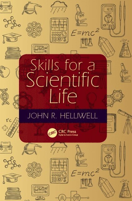 John R. Helliwell - Skills for a Scientific Life, E-bok
