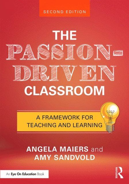 Amy Sandvold, Angela Maiers - Passion-Driven Classroom, E-bok