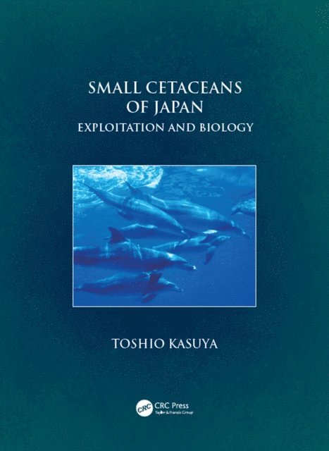 Toshio Kasuya, William Perrin - Small Cetaceans of Japan, E-bok