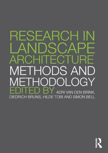 Simon Bell, Hilde Tobi, Diedrich Bruns, Adri van den Brink - Research in Landscape Architecture, E-bok