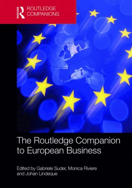 Johan Lindeque, Monica Riviere, Gabriele Suder - Routledge Companion to European Business, E-bok