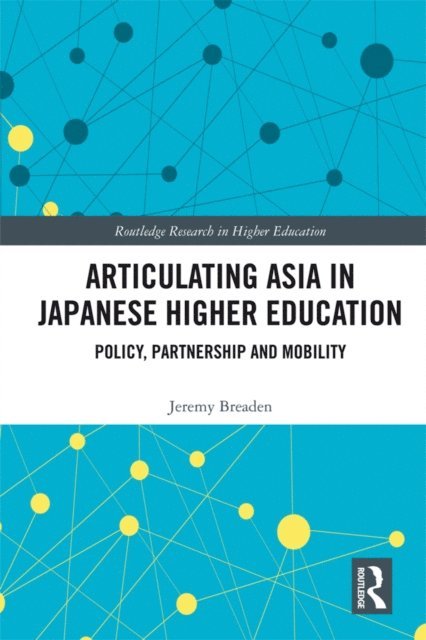 Jeremy Breaden - Articulating Asia in Japanese Higher Education, E-bok