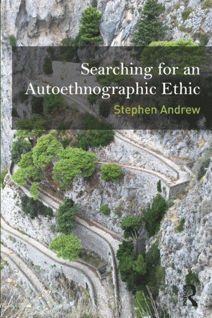 Stephen Andrew - Searching for an Autoethnographic Ethic, E-bok. Tillgänglighet: Lägg i varukorg