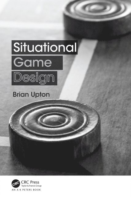 Brian Upton - Situational Game Design, E-bok. Tillgänglighet: Lägg i varukorg