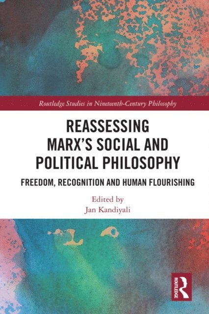 Jan Kandiyali - Reassessing Marx's Social and Political Philosophy, E-bok