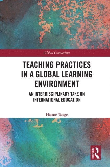 Hanne Tange - Teaching Practices in a Global Learning Environment, E-bok