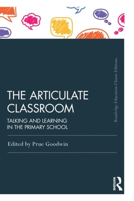 Prue Goodwin - Articulate Classroom, E-bok