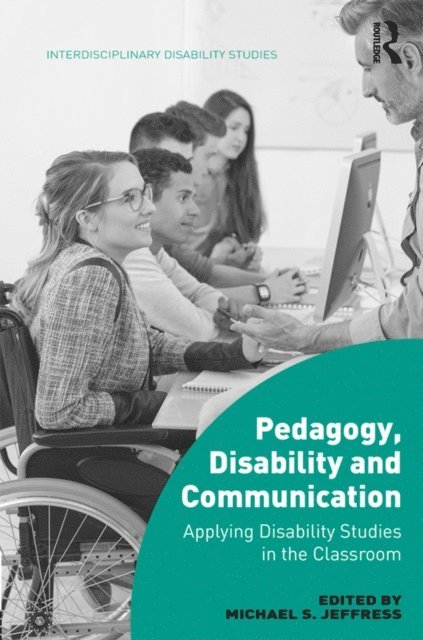 Michael S. Jeffress - Pedagogy, Disability and Communication, E-bok
