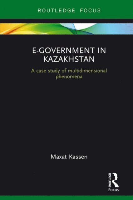 Maxat Kassen - E-Government in Kazakhstan, E-bok