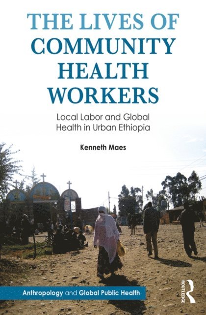 Kenneth Maes - Lives of Community Health Workers, E-bok