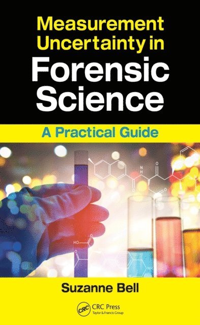 Suzanne Bell - Measurement Uncertainty in Forensic Science, E-bok