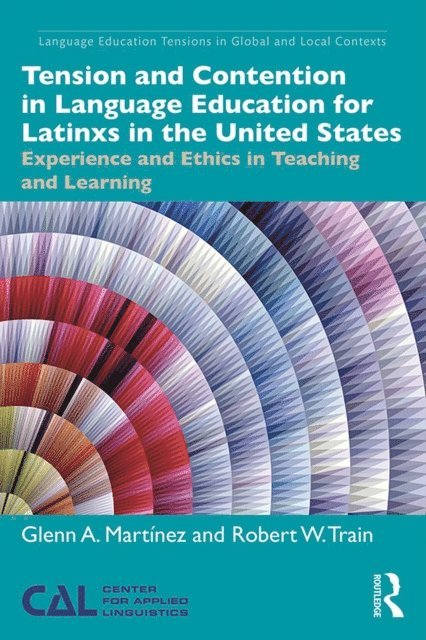Robert W. Train, Glenn A. Martinez - Tension and Contention in Language Education for Latinxs in the United States, E-bok
