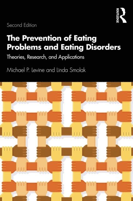 Linda Smolak, Michael P. Levine - Prevention of Eating Problems and Eating Disorders, E-bok