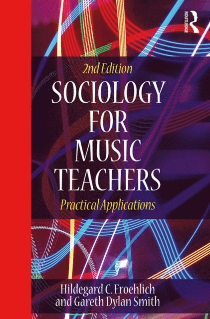 Gareth Smith, Hildegard Froehlich - Sociology for Music Teachers, E-bok