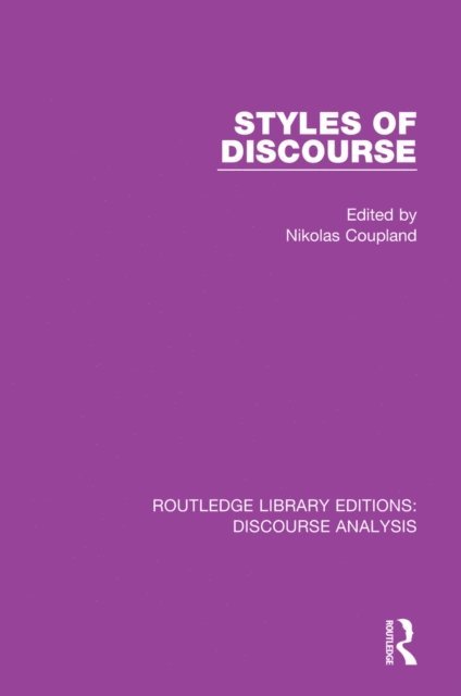 Nikolas Coupland - Styles of Discourse, E-bok