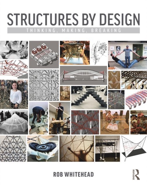 Rob Whitehead - Structures by Design, E-bok