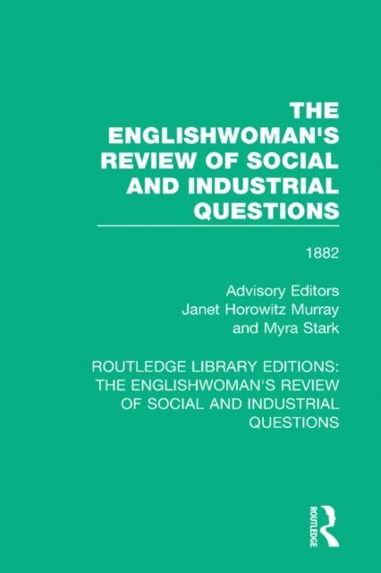 Myra Stark, Jane Horowitz Murray - Englishwoman's Review of Social and Industrial Questions, E-bok