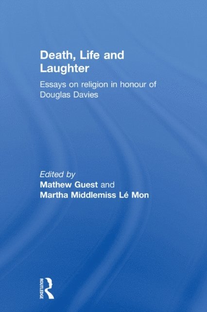Martha Middlemiss Le Mon, Mathew Guest - Death, Life and Laughter, E-bok