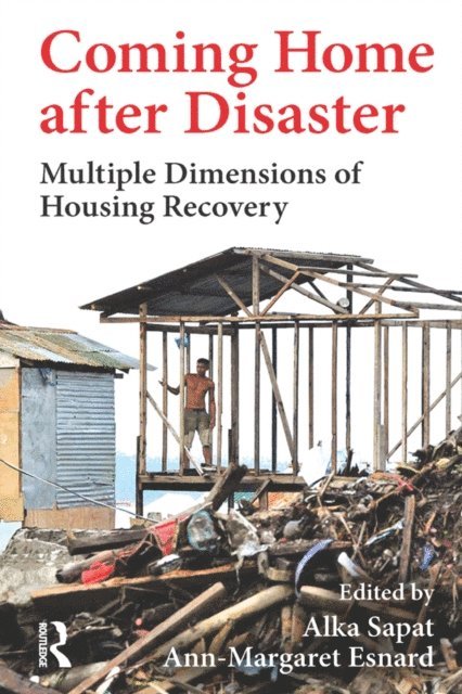 Ann-Margaret Esnard, Alka Sapat - Coming Home after Disaster, E-bok