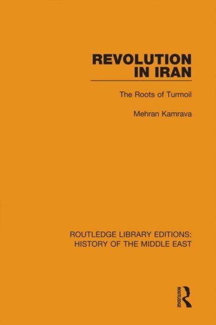 Mehran Kamrava - Revolution in Iran, E-bok