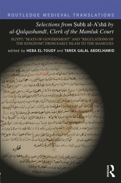 Heba El-Toudy, Tarek Galal Abdelhamid - Selections from Subh al-A'sha by al-Qalqashandi, Clerk of the Mamluk Court, E-bok