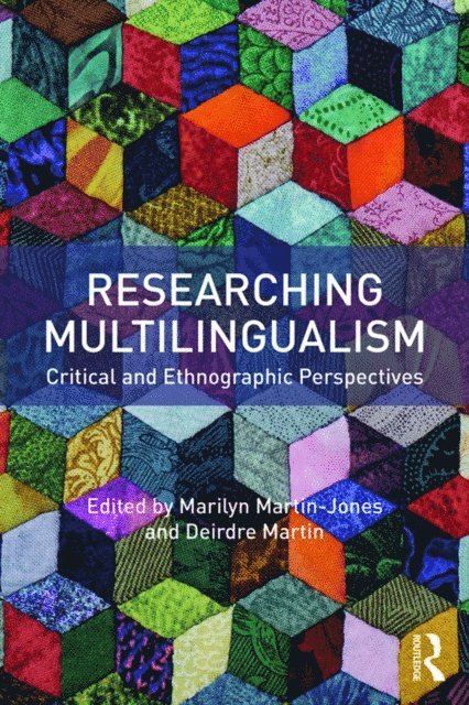 Deirdre Martin, Marilyn Martin-Jones - Researching Multilingualism, E-bok