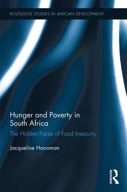 Jacqueline Hanoman - Hunger and Poverty in South Africa, E-bok