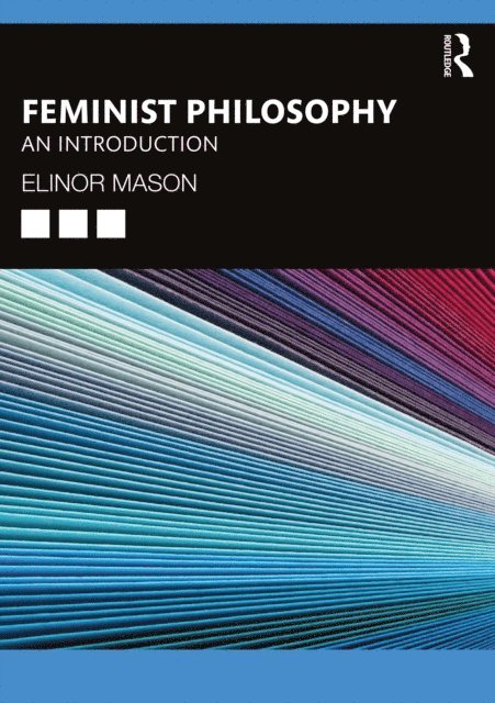 Elinor Mason - Feminist Philosophy, E-bok