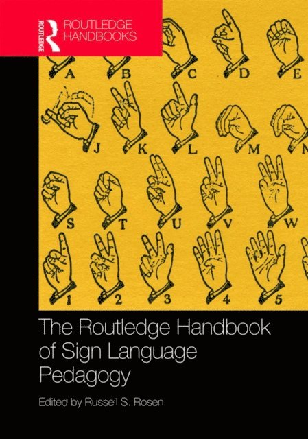 Russell S. Rosen - Routledge Handbook of Sign Language Pedagogy, E-bok