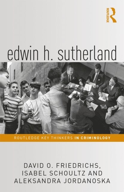 Aleksandra Jordanoska, Isabel Schoultz, David Friedrichs - Edwin H. Sutherland, E-bok