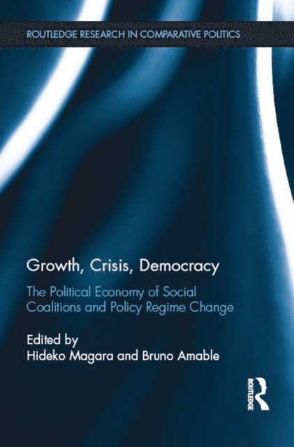Bruno Amable, Hideko Magara - Growth, Crisis, Democracy, E-bok