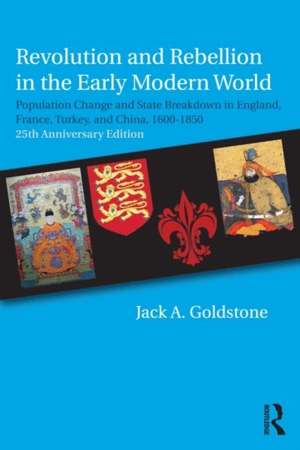 Jack A. Goldstone - Revolution and Rebellion in the Early Modern World, E-bok