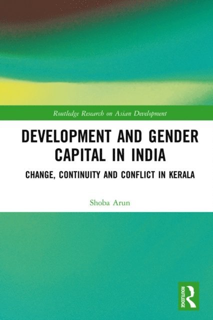 Shoba Arun - Development and Gender Capital in India, E-bok