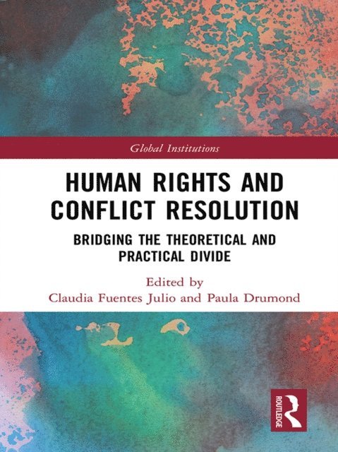 Paula Drumond, Claudia Fuentes Julio - Human Rights and Conflict Resolution, E-bok