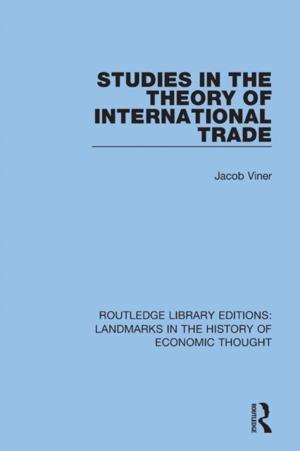 Jacob Viner - Studies in the Theory of International Trade, E-bok