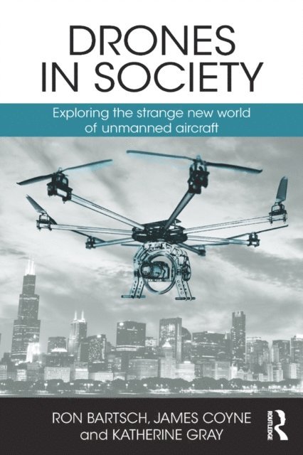 Katherine Gray, James Coyne, Ron Bartsch - Drones in Society, E-bok
