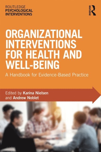 Andrew Noblet, Karina Nielsen - Organizational Interventions for Health and Well-being, E-bok
