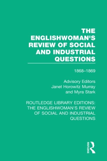 Myra Stark, Janet Horowitz Murray - Englishwoman's Review of Social and Industrial Questions, E-bok