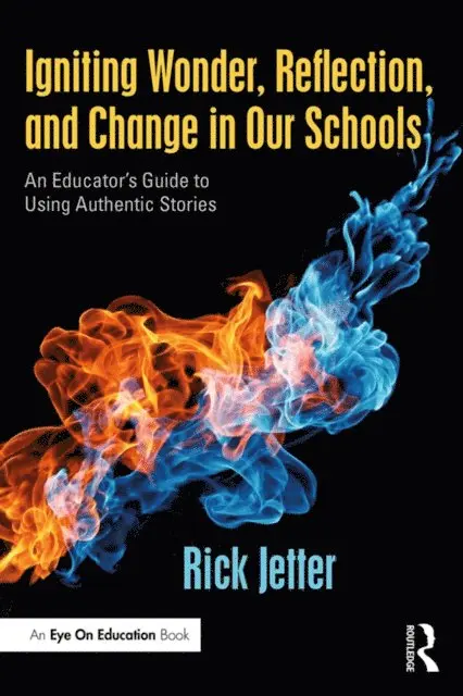 Rick Jetter - Igniting Wonder, Reflection, and Change in Our Schools, E-bok. Tillgänglighet: Lägg i varukorg