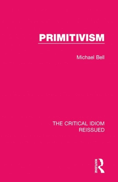 Michael Bell - Primitivism, E-bok