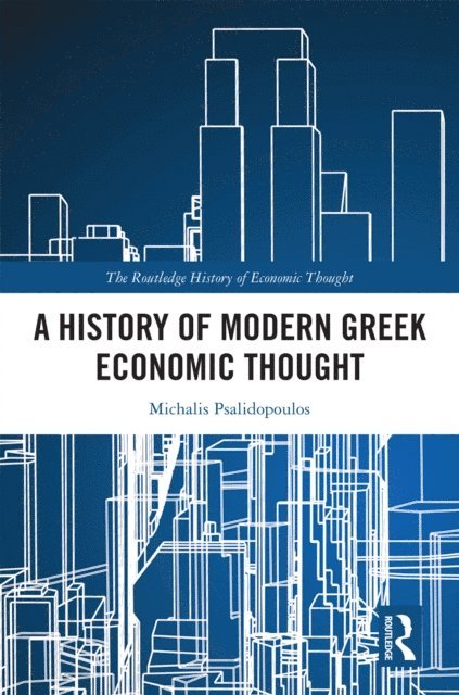 Michalis Psalidopoulos - History of Modern Greek Economic Thought, E-bok
