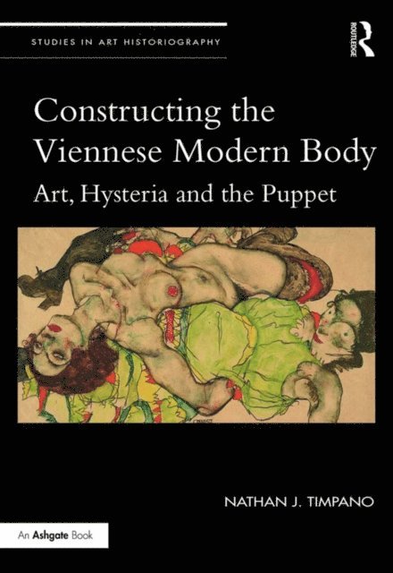Nathan Timpano - Constructing the Viennese Modern Body, E-bok