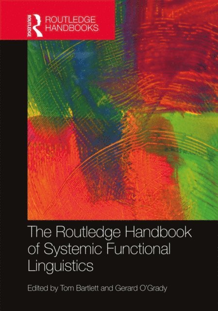 Gerard O'Grady, Tom Bartlett - Routledge Handbook of Systemic Functional Linguistics, E-bok