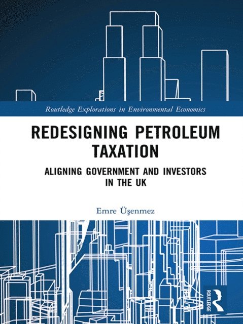 Emre Usenmez - Redesigning Petroleum Taxation, E-bok