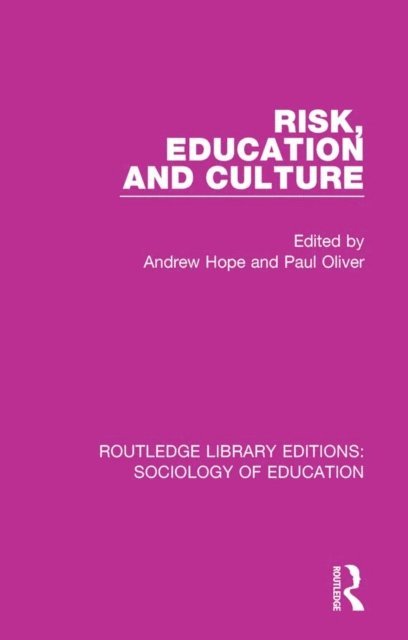 Paul Oliver, Andrew Hope - Risk, Education and Culture, E-bok