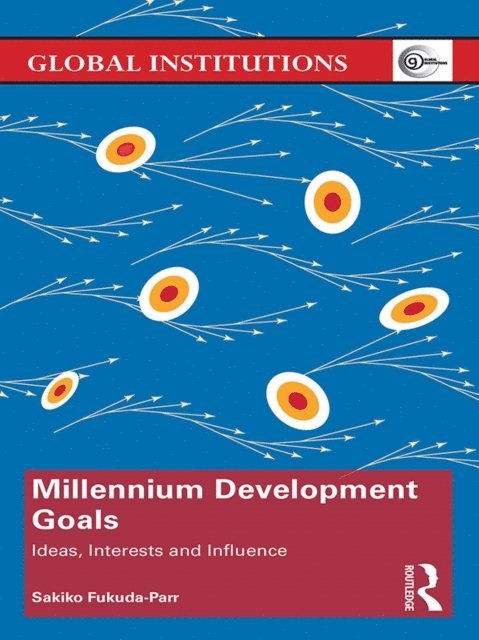 Sakiko Fukuda-Parr - Millennium Development Goals, E-bok